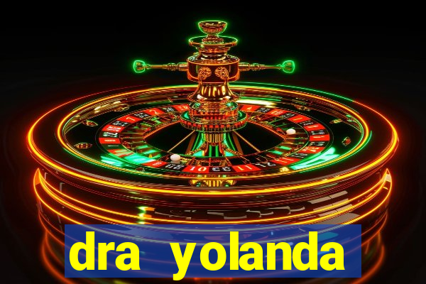 dra yolanda fernandes malta bettin